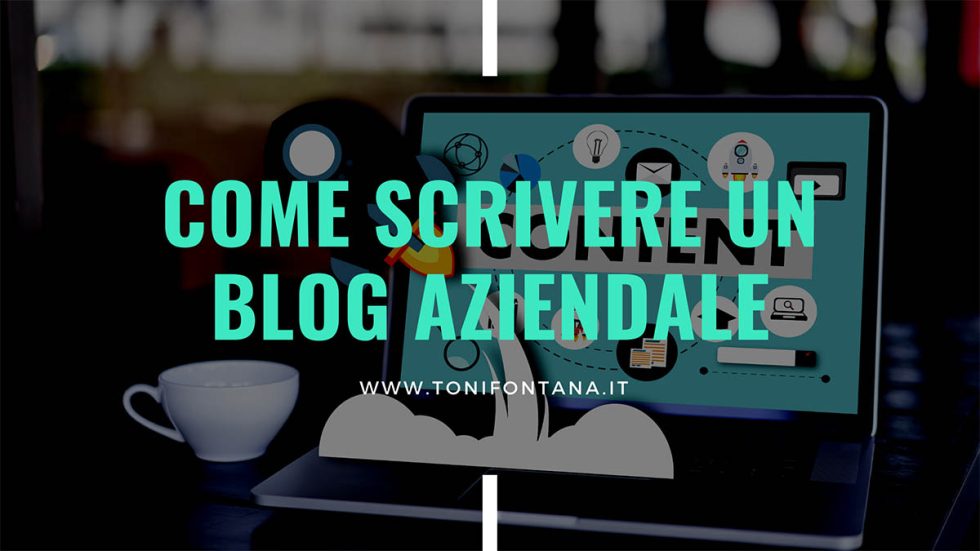 Come Scrivere Un Blog Aziendale O Personale Che Cattura L Attenzione