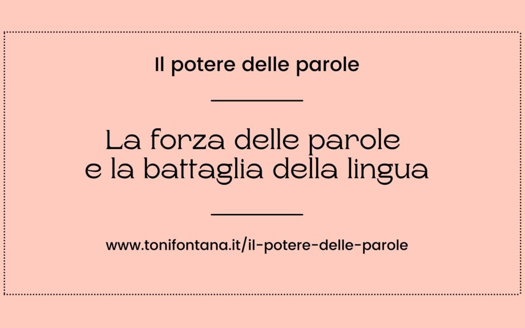 La forza delle parole e la battaglia della lingua