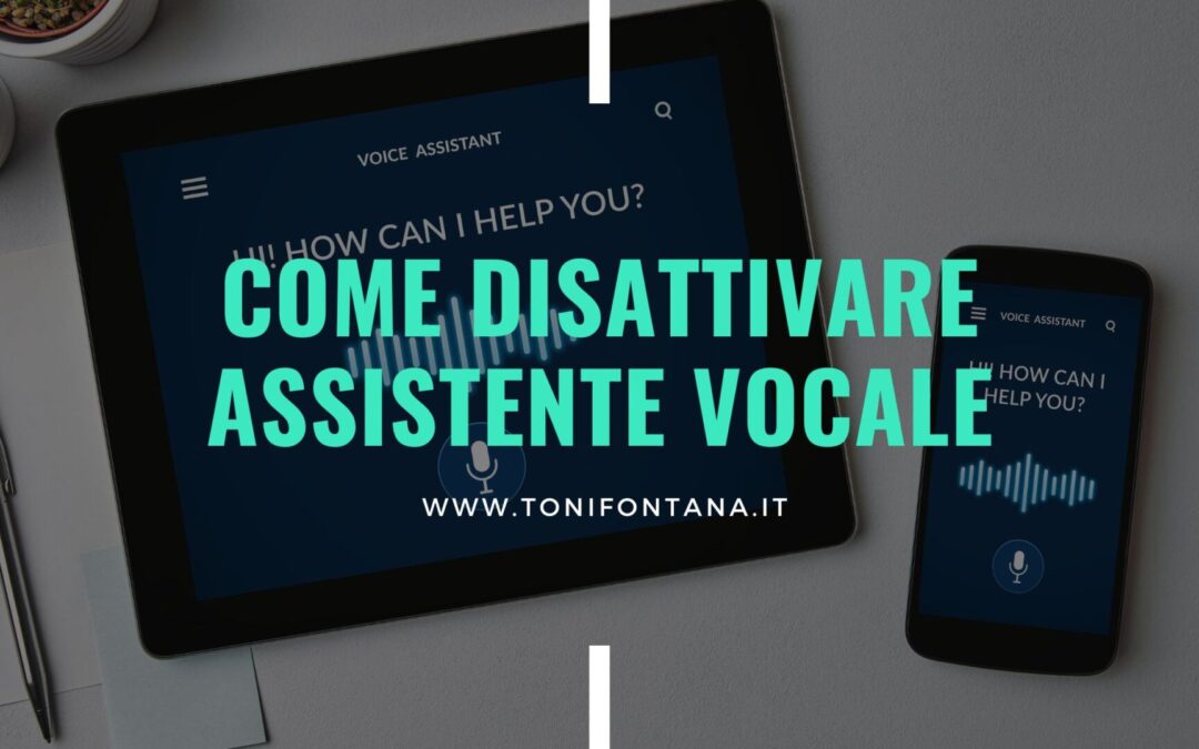 Come disattivare assistente vocale