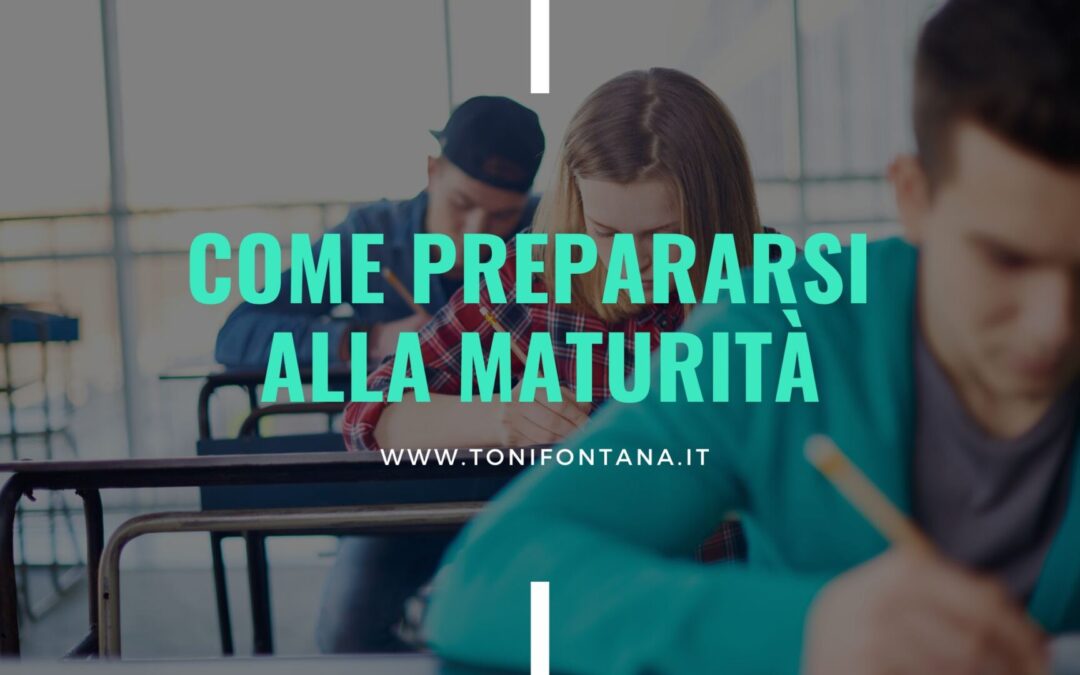 Come prepararsi alla maturità