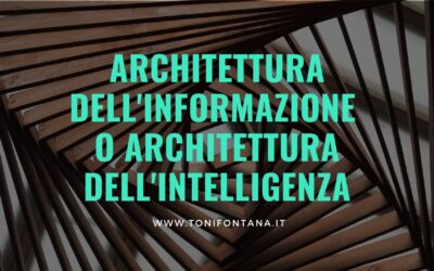 Architettura dell’informazione o architettura dell’intelligenza?